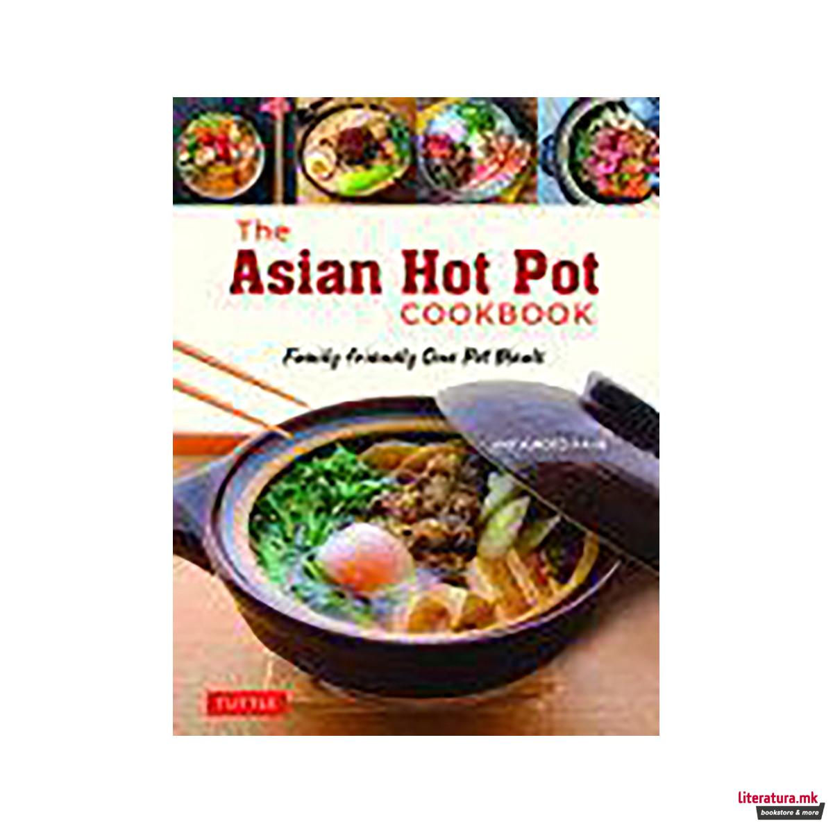 The Asian Hot Pot COOKBOOK 