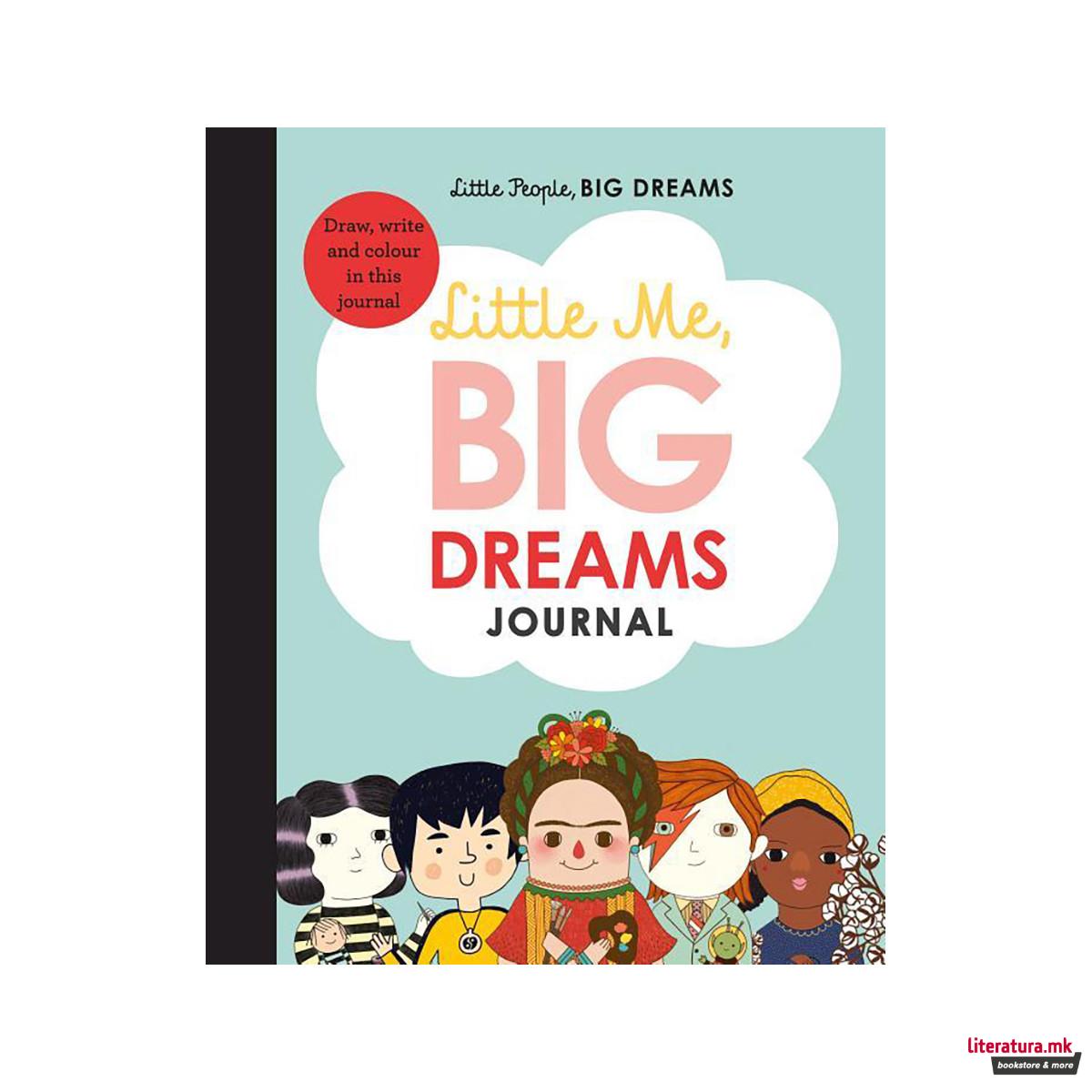Little Me, Big Dreams Journal 