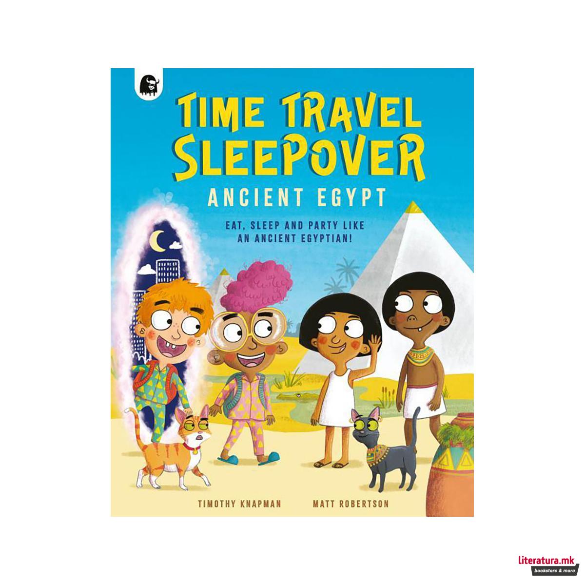 Time Travel Sleepover: Ancient Egypt 