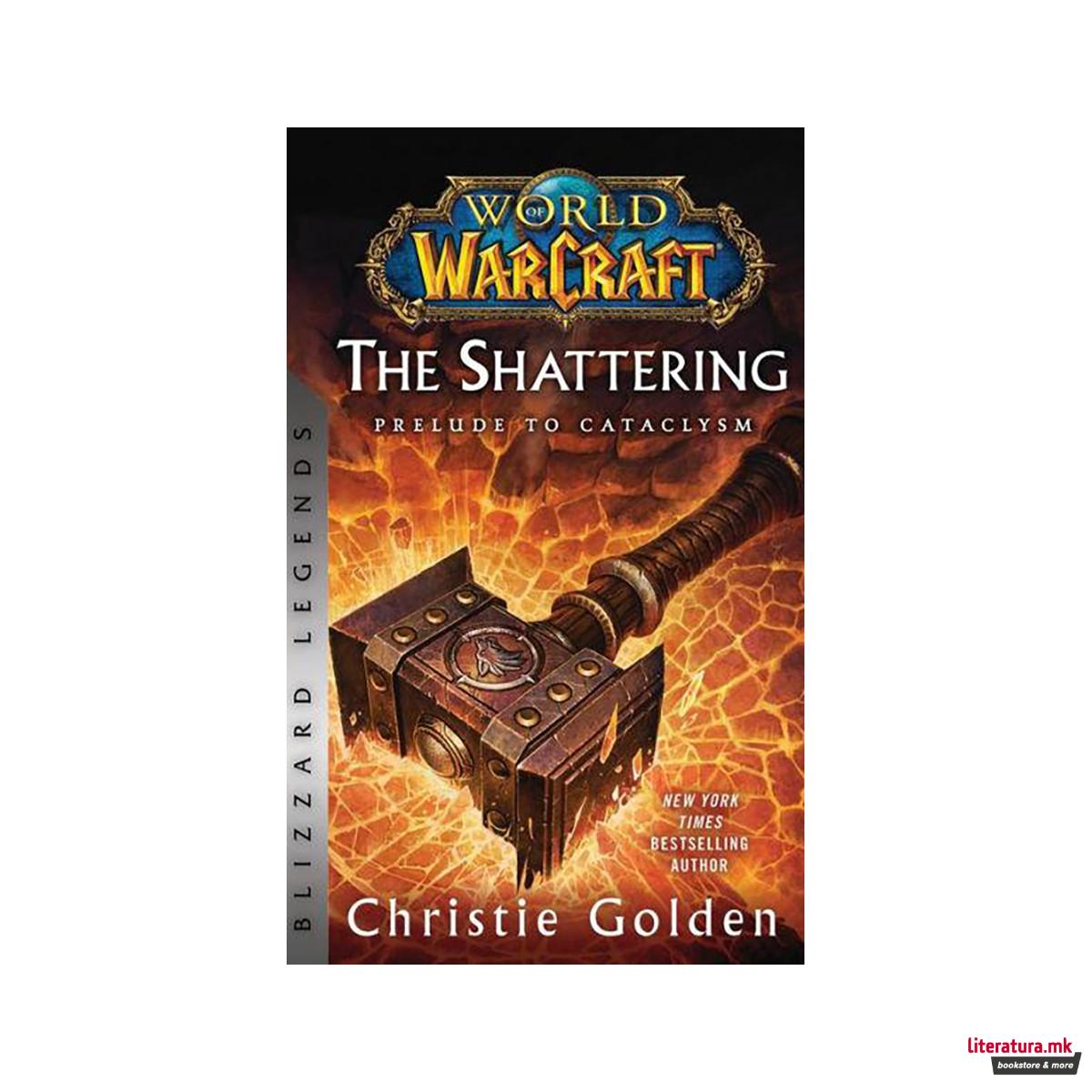 World of Warcraft: the Shattering - Prelude to Cataclysm 