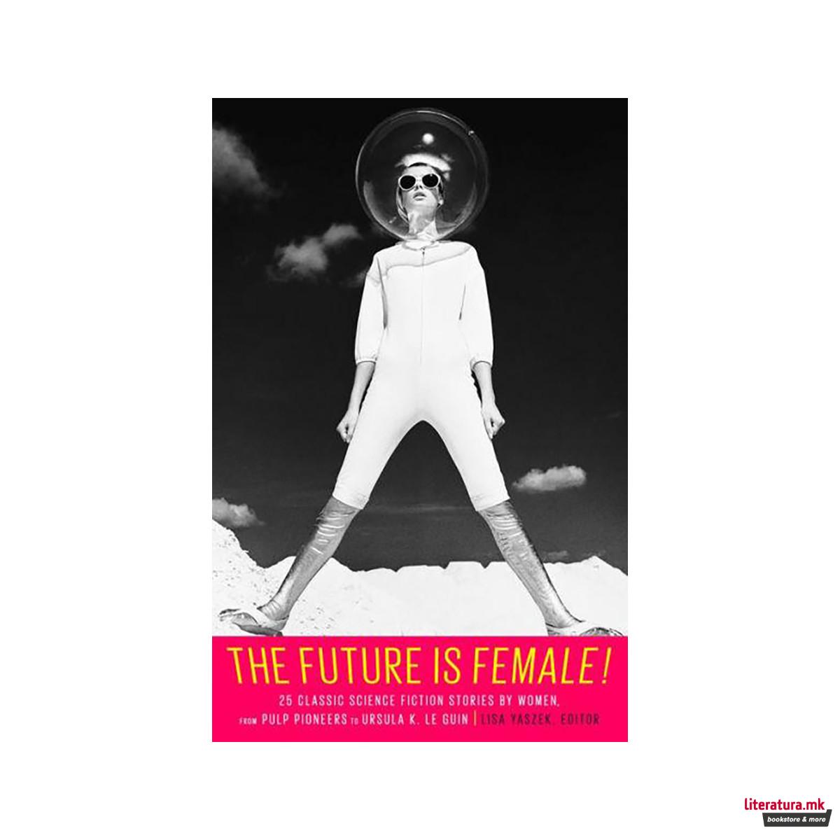 The Future Is Female! 25 Classic Science Fiction Stories by Women, from Pulp Pio 