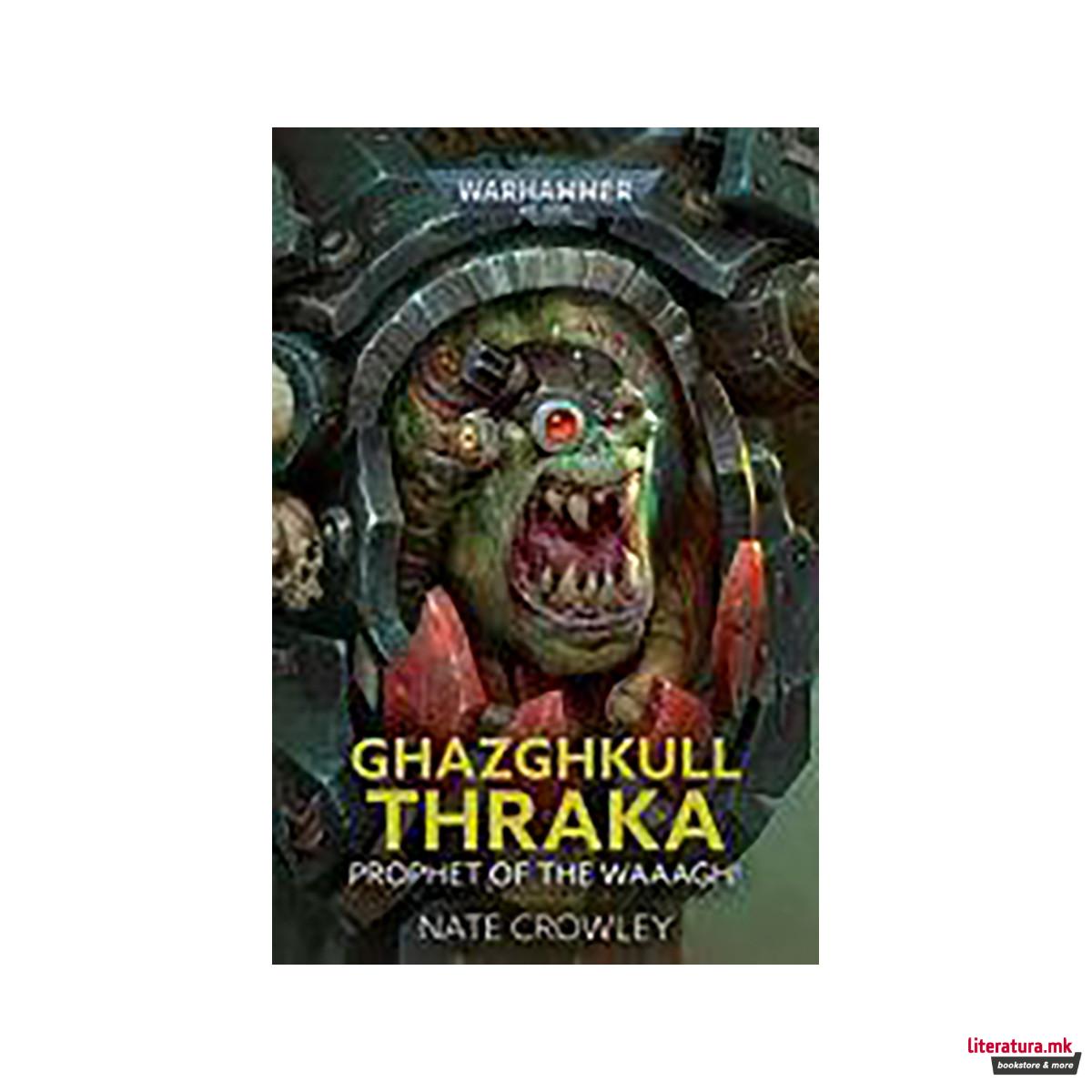 Ghazghkull Thraka: Prophet of the Waaagh! 
