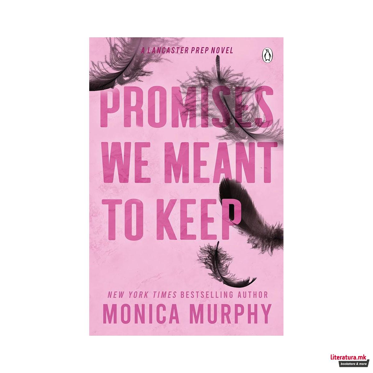 Promises We Meant To Keep