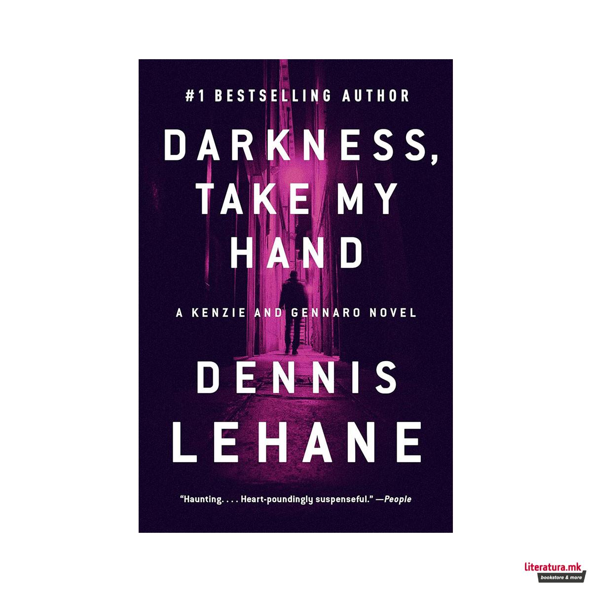 Darkness, Take My Hand: A Kenzie and Gennaro Novel 