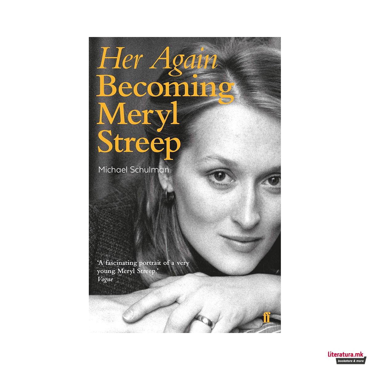 Her Again: Becoming Meryl Streep 