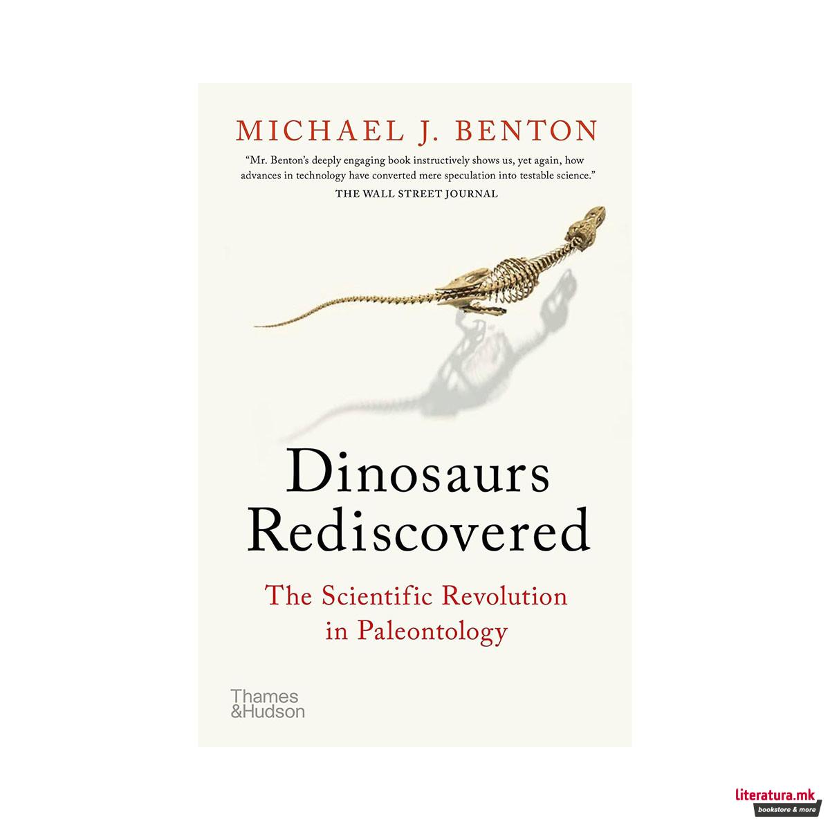 Dinosaurs Rediscovered: The Scientific Revolution in Paleontology 