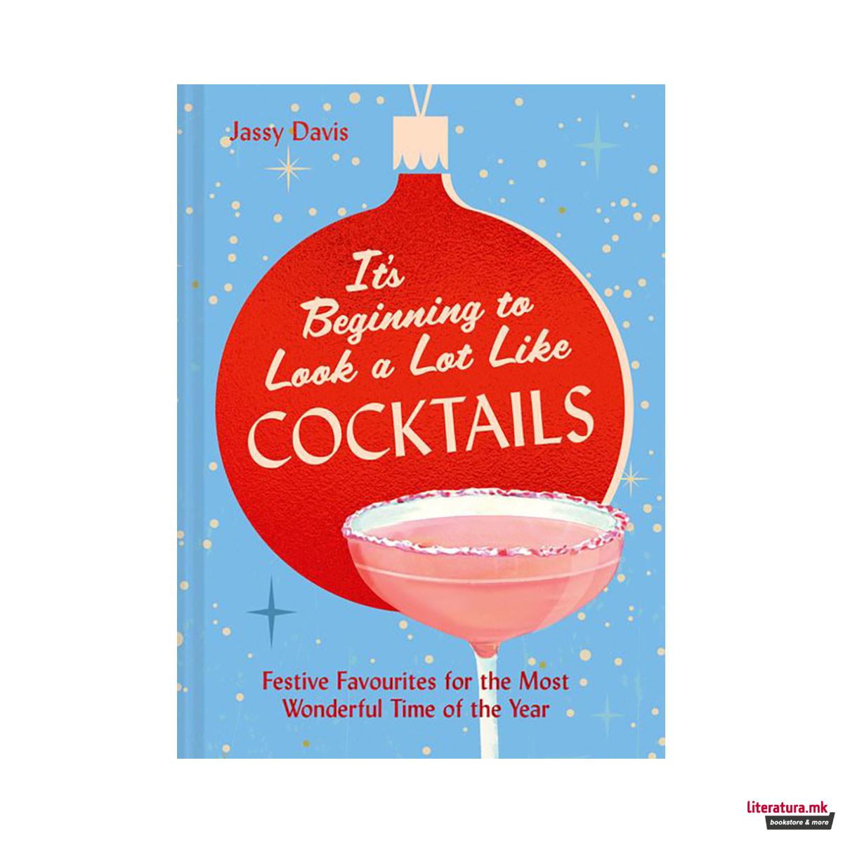 Its Beginning to Look a Lot Like Cocktails 