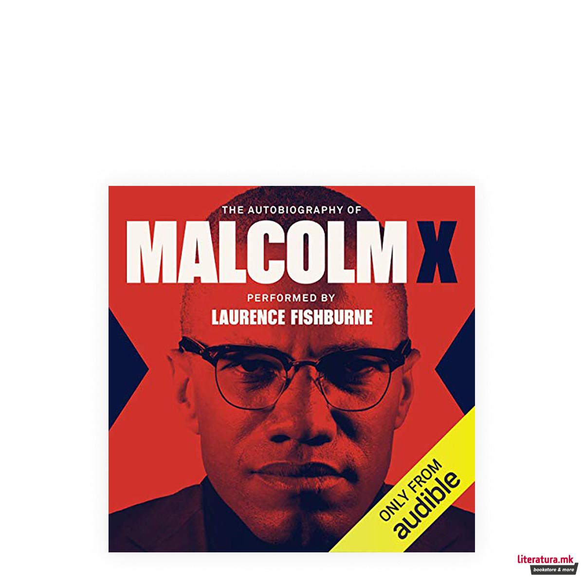 The Autobiography of Malcolm X: As Told to Alex Haley 