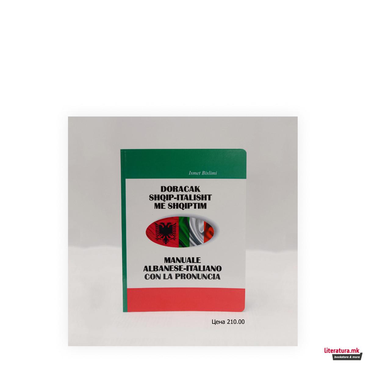 Doracak shqip-italisht me shqiptim = Manuale albanese-italiano con la pronuncia 