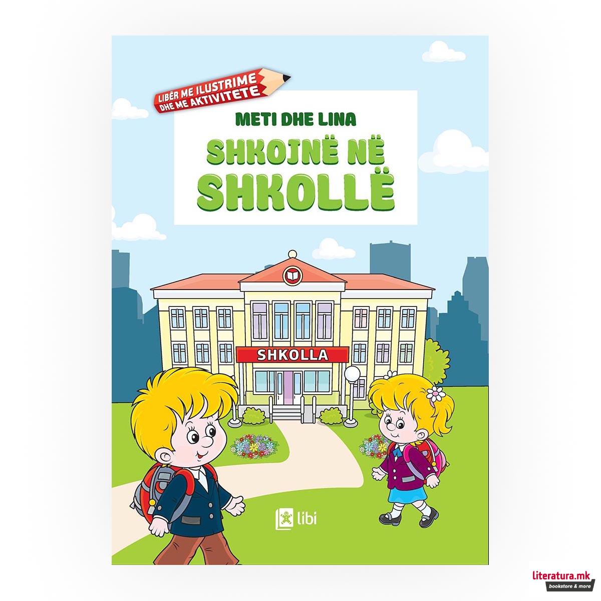 Meti dhe Lina shkojnë në shkollë 