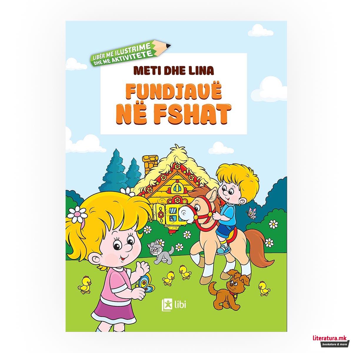Meti dhe Lina fundjavë në fshat 
