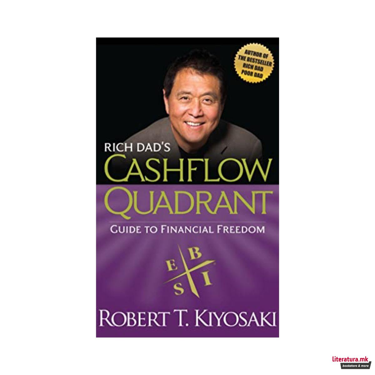 Rich Dad's Cashflow Quadrant : Guide to Financial Freedom 