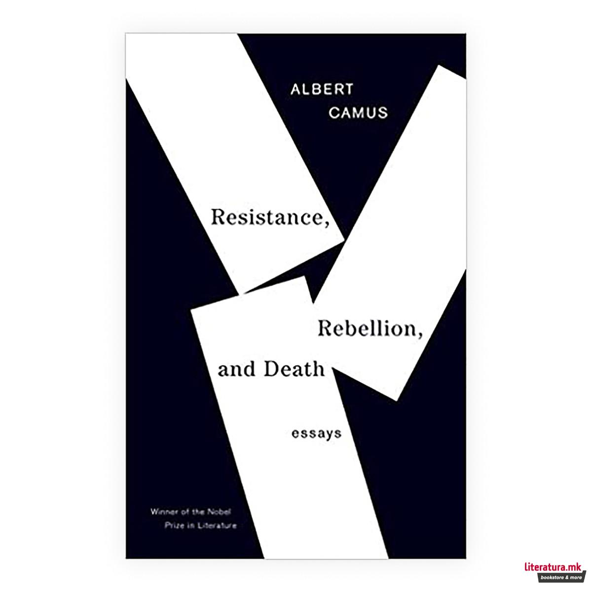 Resistance, Rebellion, and Death : Essays 