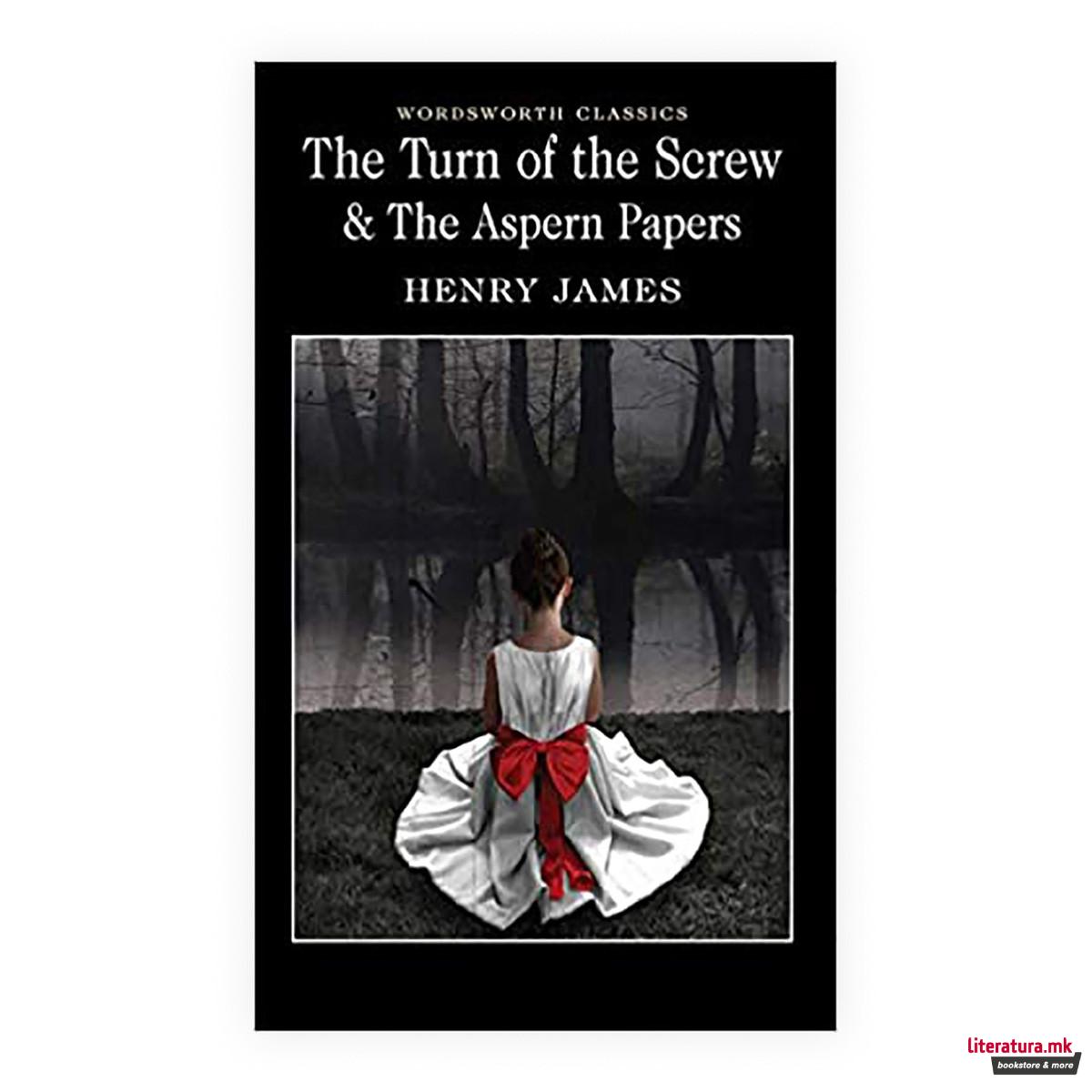 The Turn of the Screw & The Aspern Papers 