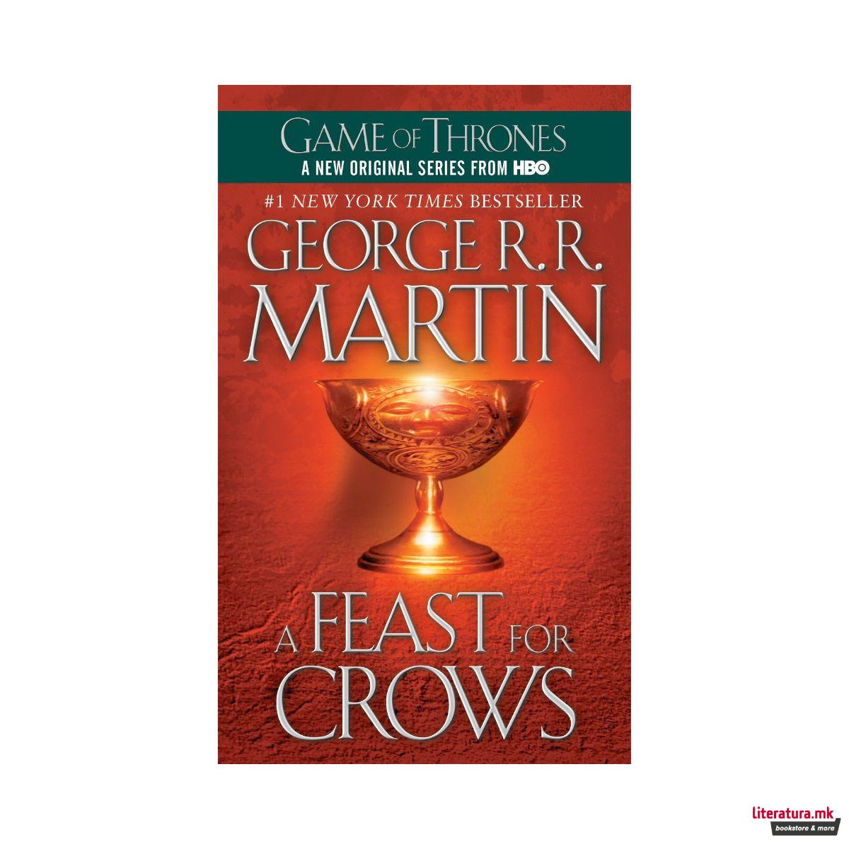 A Feast of Crows ; A song of Ice and Fire: Book 4: A Feast for Crows 