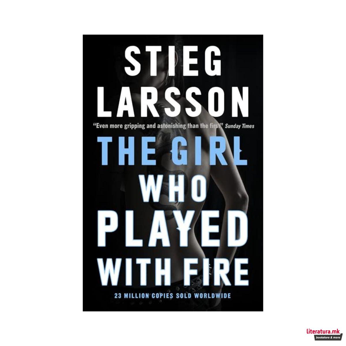 The Girl Who Played With Fire : A Dragon Tattoo story