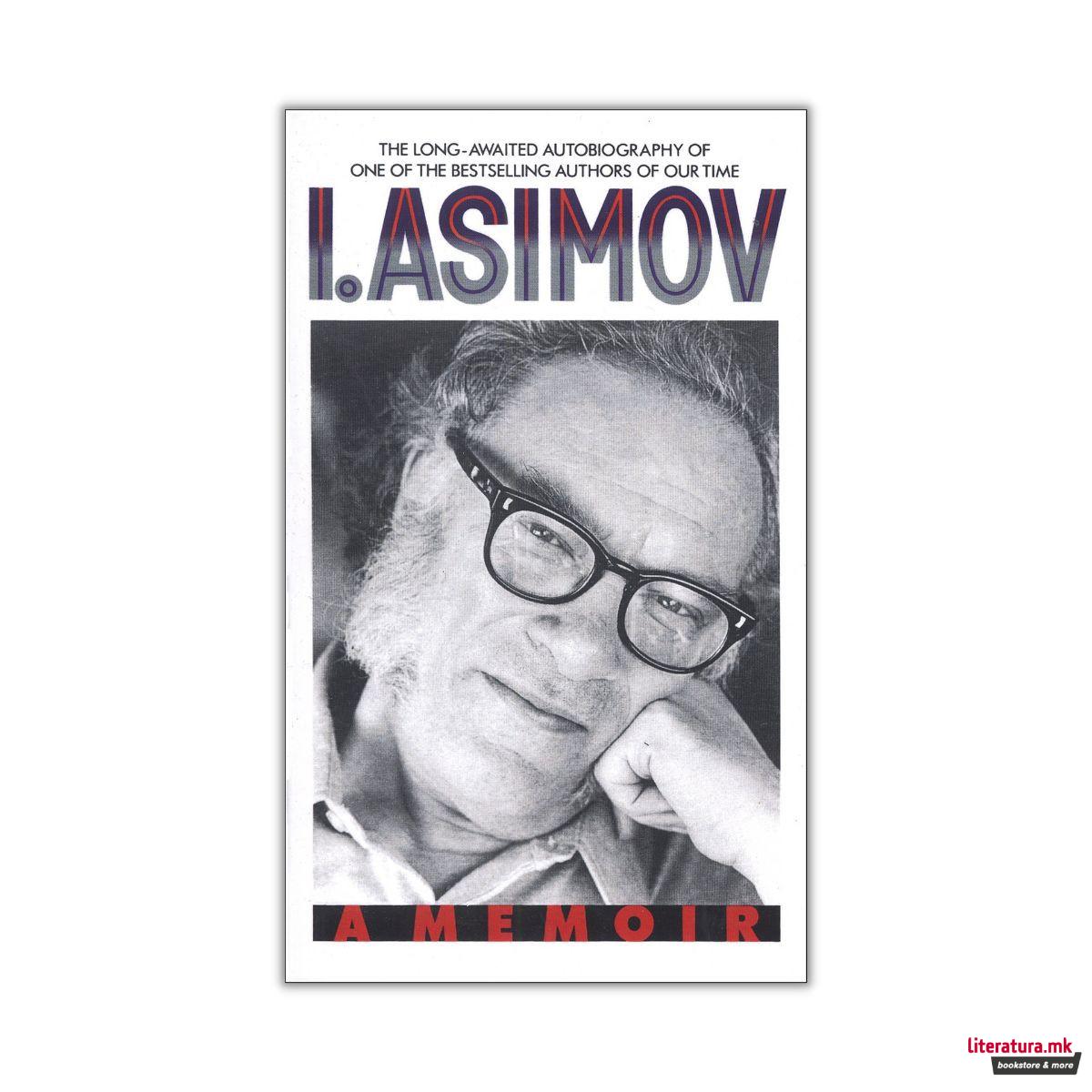I, Asimov : A Memoir 