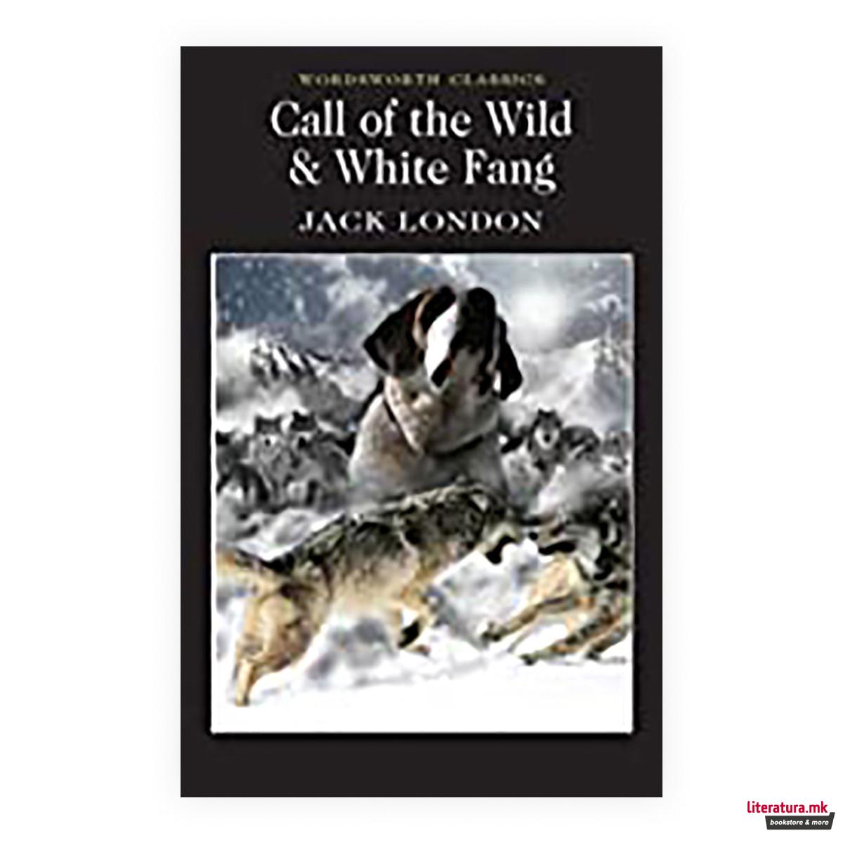 Call of the Wild & White Fang 
