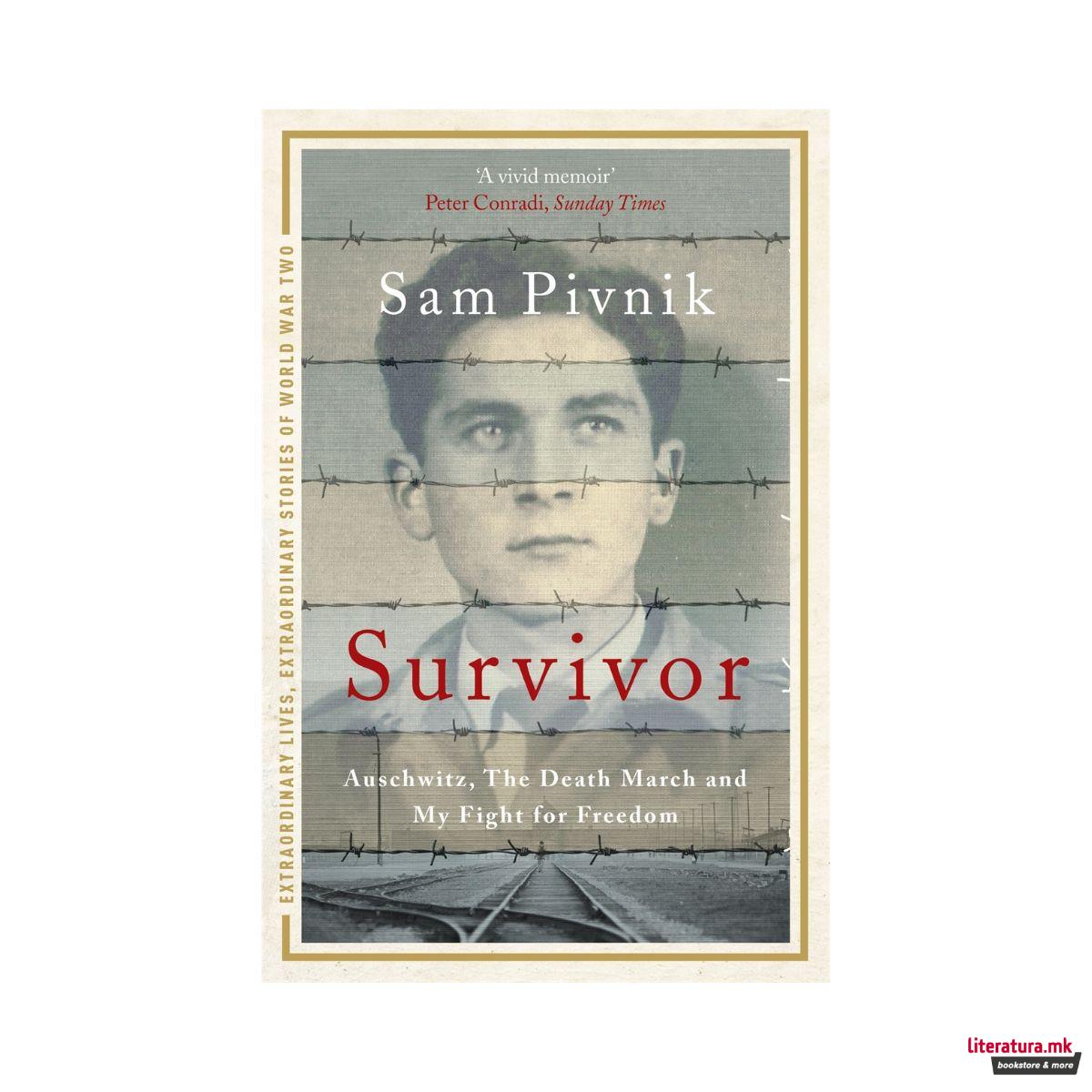 Survivor: Auschwitz, the Death March and my fight for freedom 