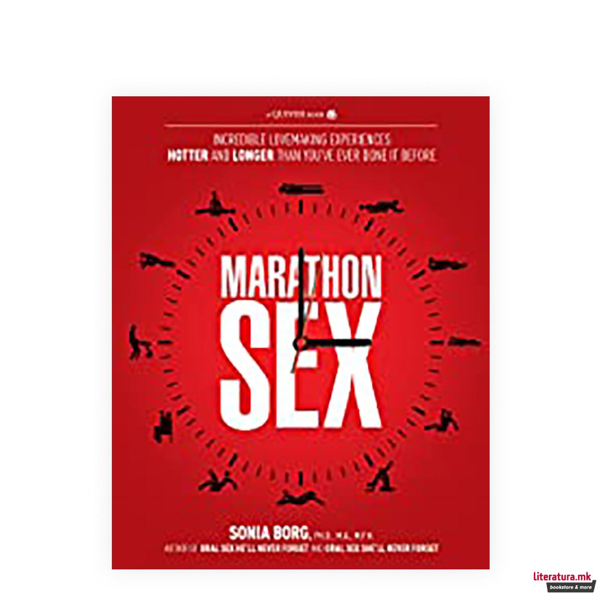 Marathon Sex : Incredible Lovemaking Experiences Hotter and Longer.... 