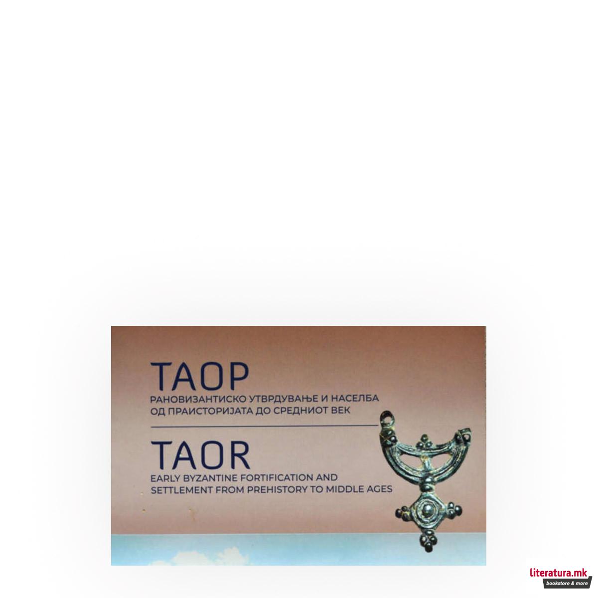 Таор : рановизантиско утврдување и населба од праисторијата до средниот век 