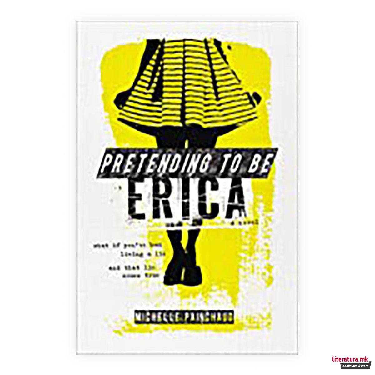 Pretending to Be Erica 