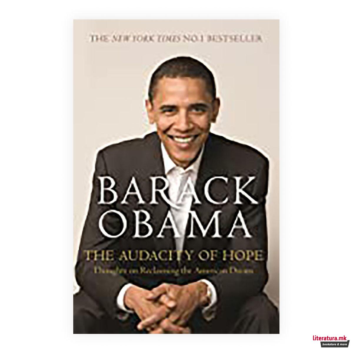 The Audacity of Hope : Thoughts on Reclaiming the American Dream 