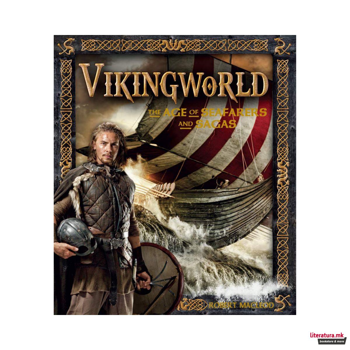 Vikingworld: The age of seafarers and sagas 
