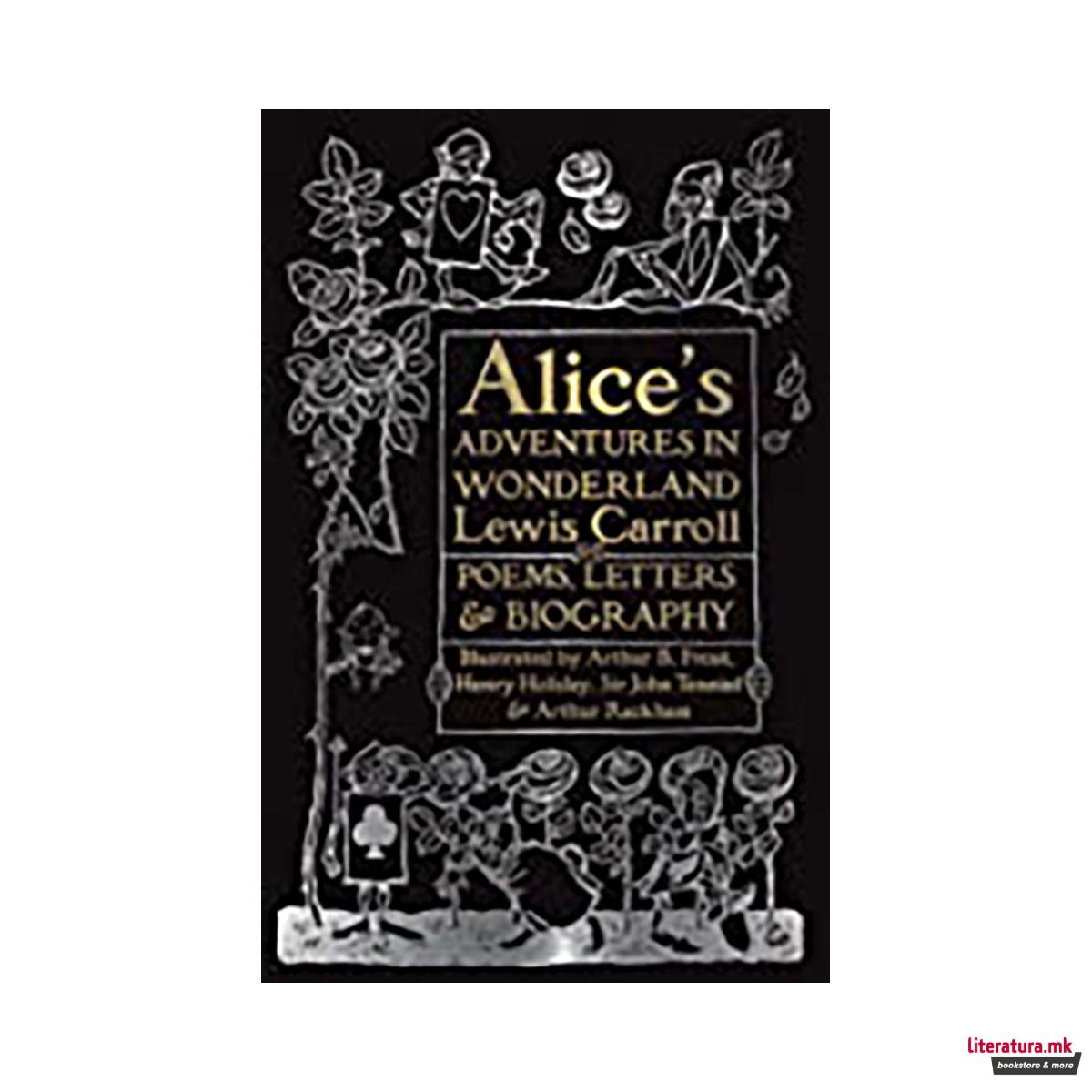 Alice's Adventures in Wonderland : Unabridged, with Poems, Letters & Biography 