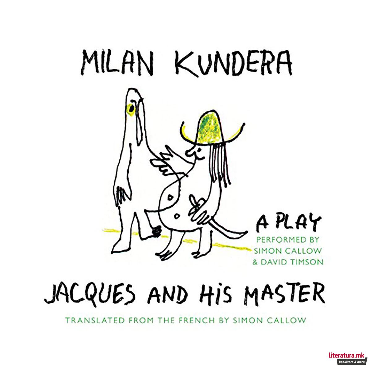 Jacques and His Master: A Play