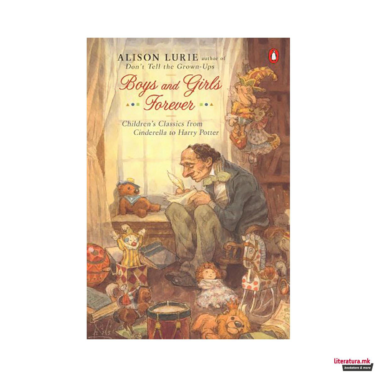 Boys and Girls Forever : Children's Classics from Cinderella to Harry Potter 