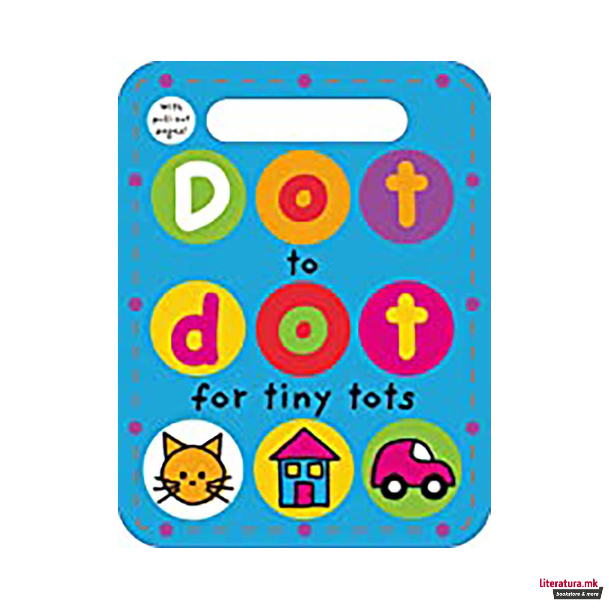 Dot to Dot for Tiny Tots : With Pull-Out Pages!