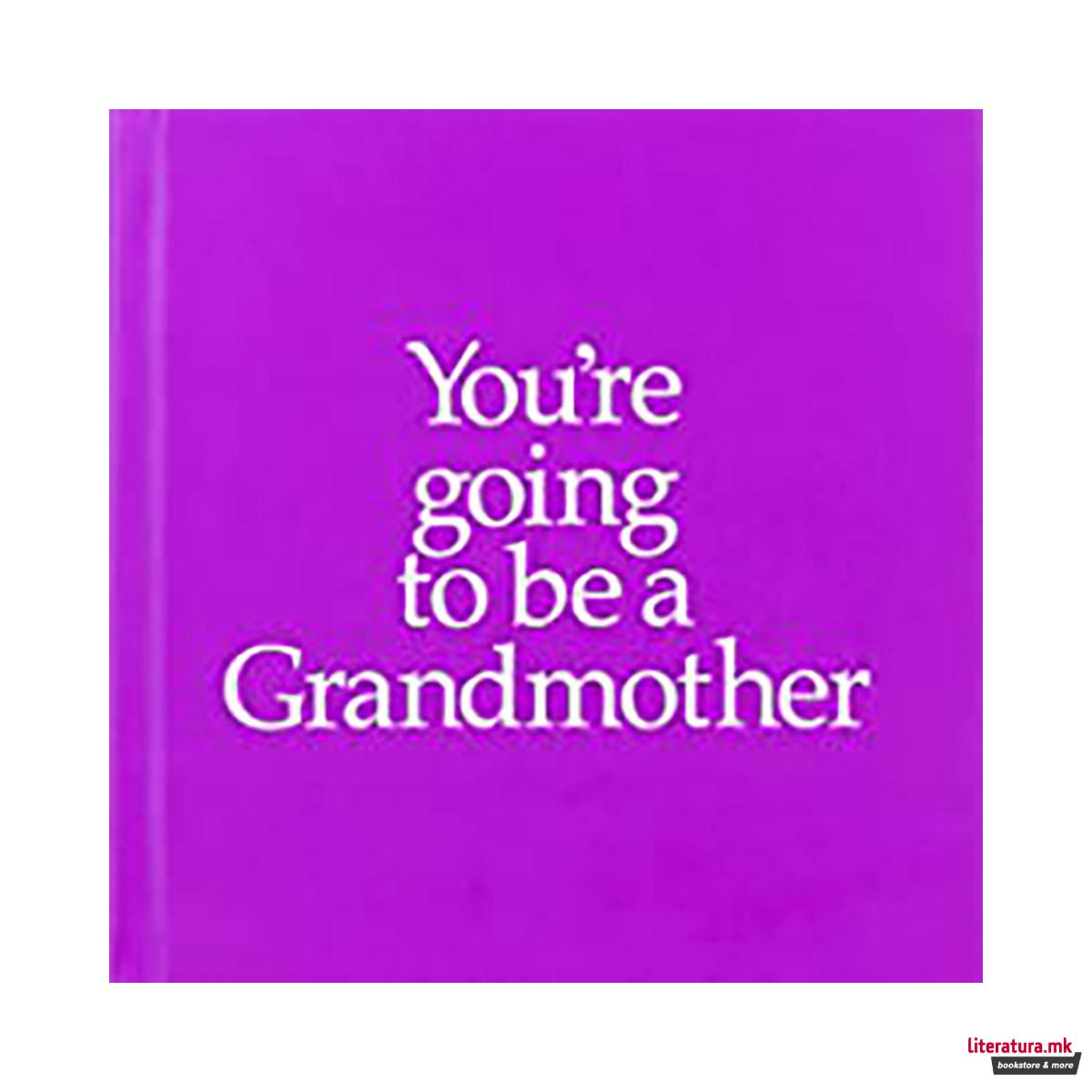 You're Going to be a Grandmother 