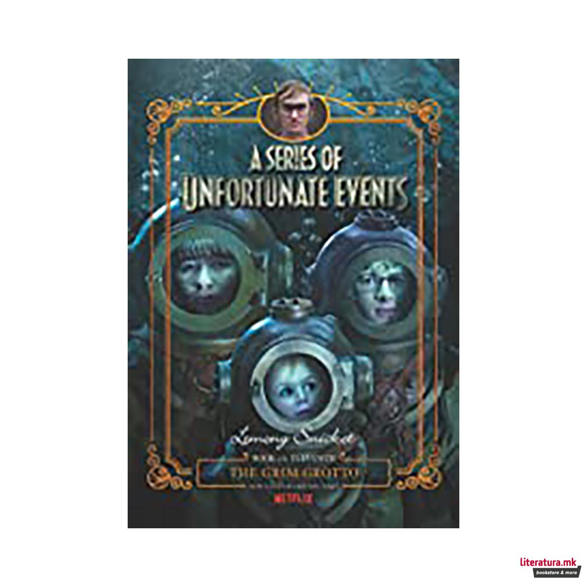 A Series of Unfortunate Events #11 : The Grim Grotto [Netflix Tie-in Edition] 