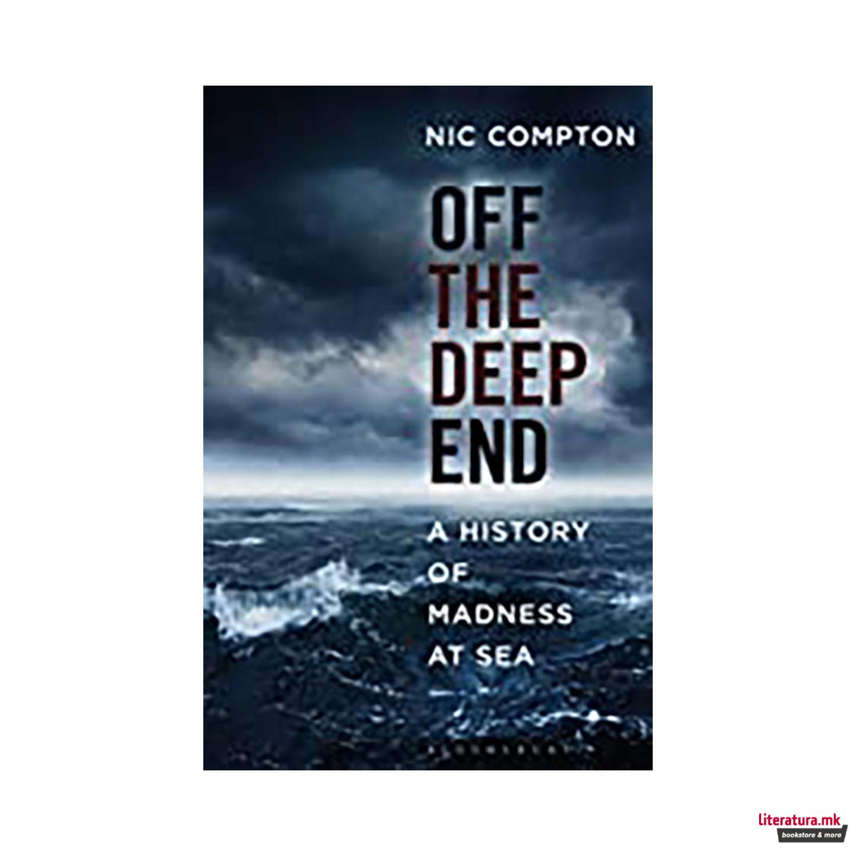 Off the Deep End : A History of Madness at Sea