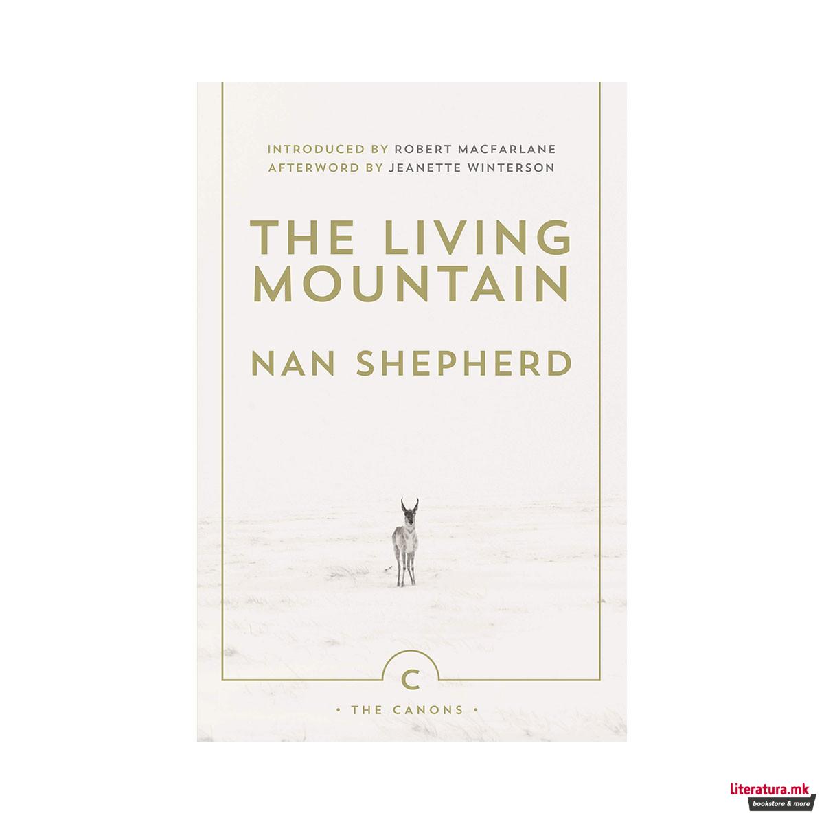 The Living Mountain : A Celebration of the Cairngorm Mountains of Scotland 