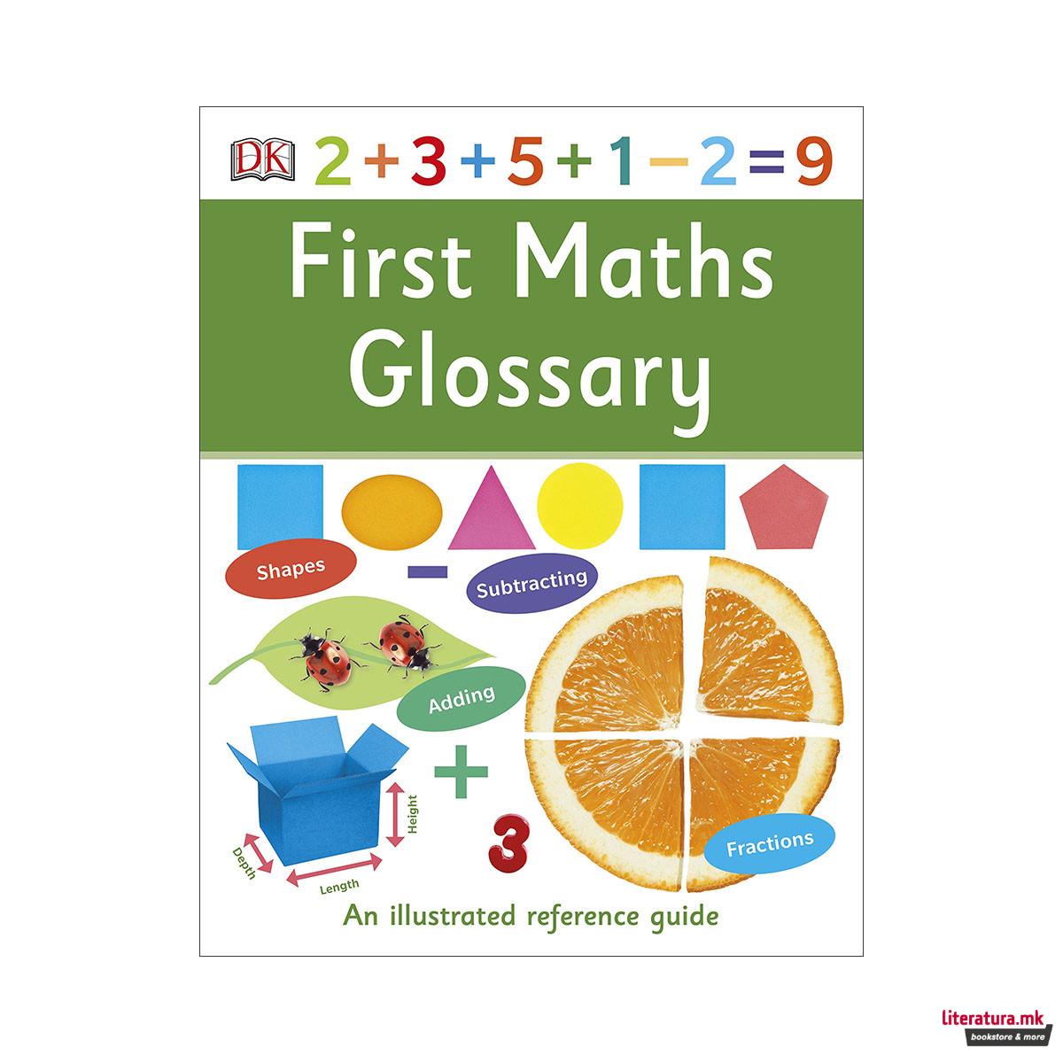 First Maths Glossary : An Illustrated Reference Guide 