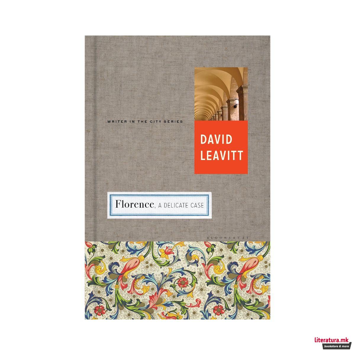 Florence: A Delicate Case (Writer and the City) 