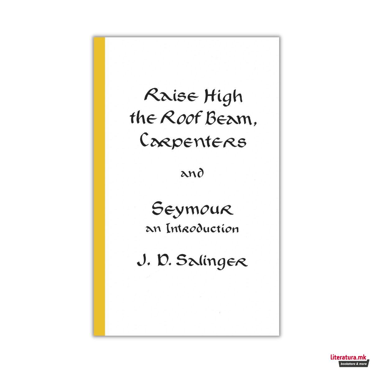 Raise High the Room Beam, Carpenters 