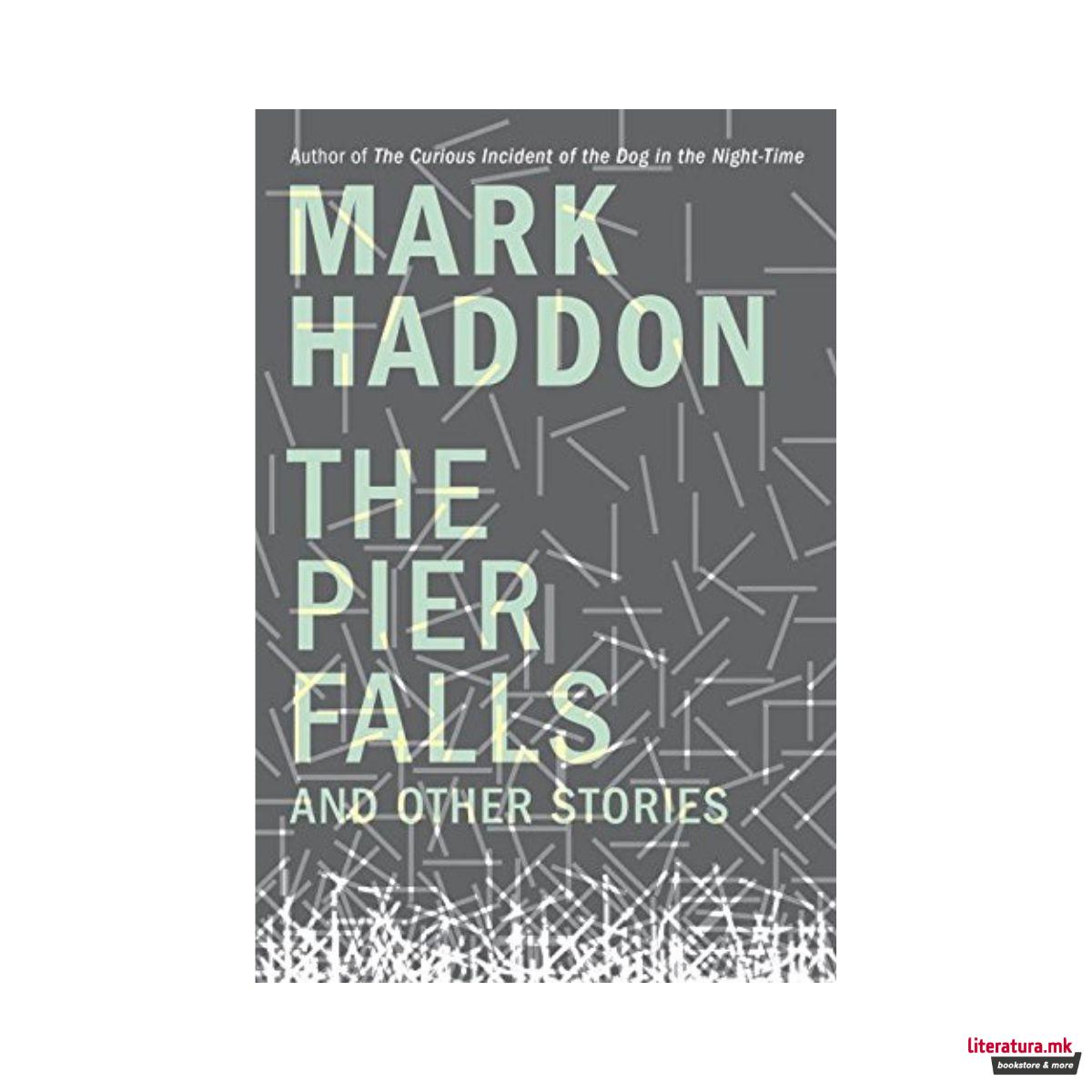 The Pier Falls: And Other Stories 