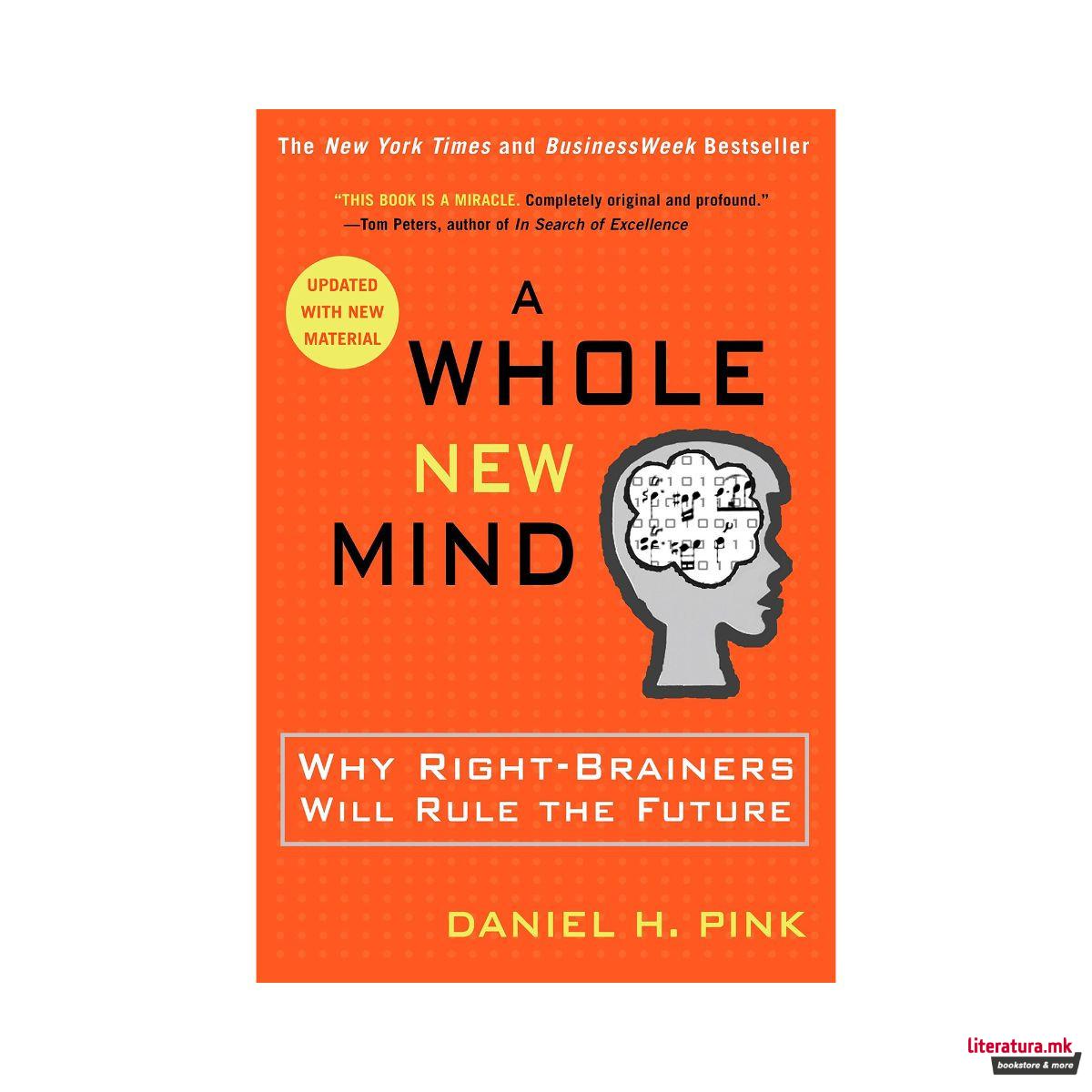 A Whole New Mind: Why Right-Brainers Will Rule the Future