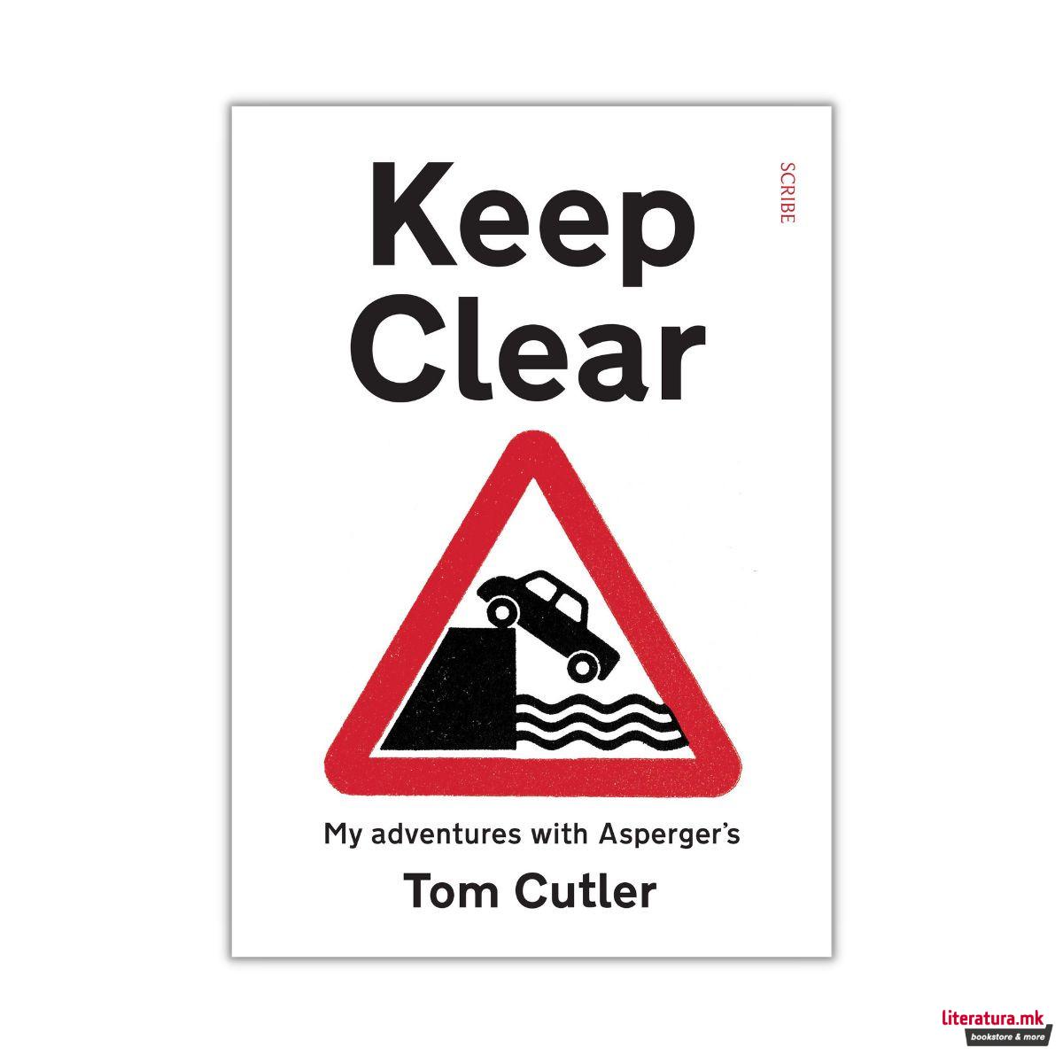 Keep Clear: My Adventures With Asperger’s 