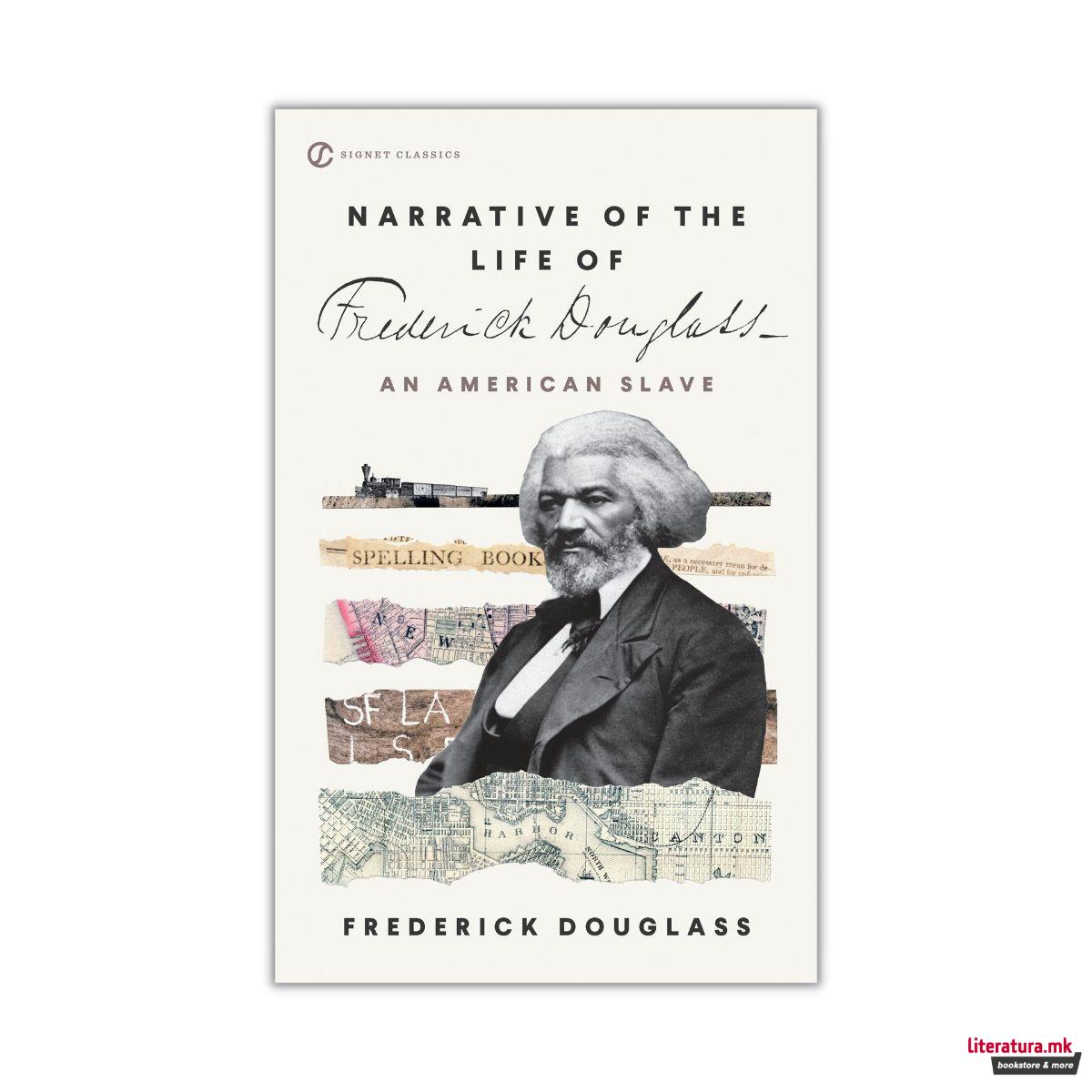 Narrative Of The Life Of Frederick Douglass : An American Slave 