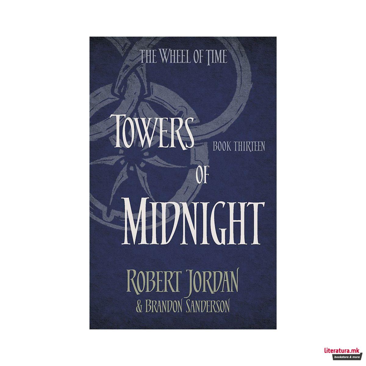 Towers Of Midnight (The Wheel of Time Book 13) 