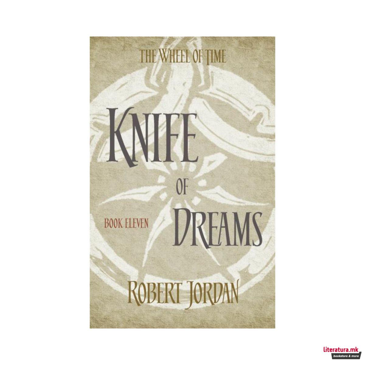 Knife Of Dreams  (The Wheel of Time Book 11) 