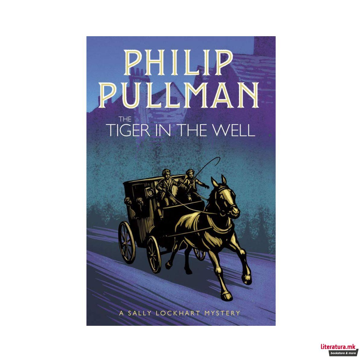 The Tiger in the Well (A Sally Lockhart Mystery 3) 