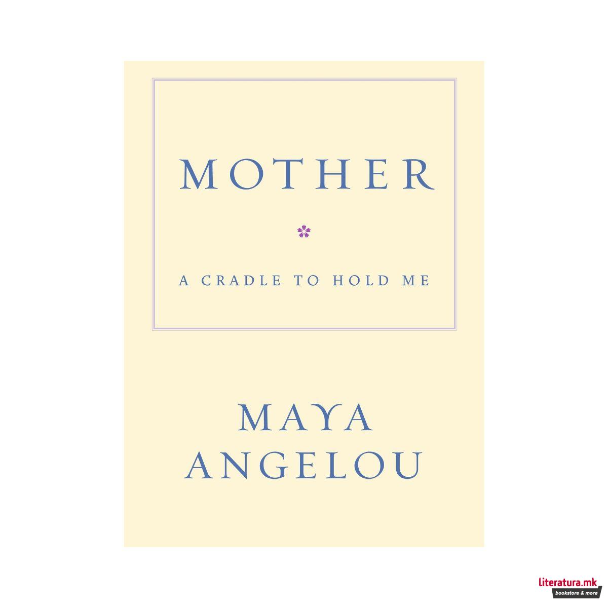 Mother : A Cradle to Hold Me 