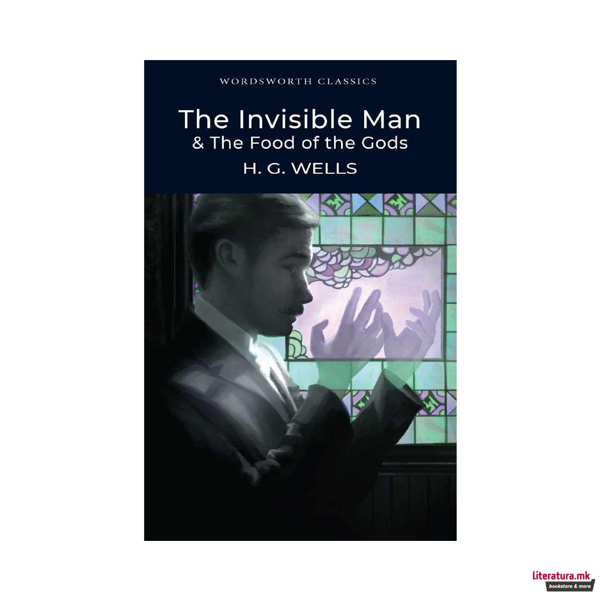 The Invisible Man and the Food of the Gods 