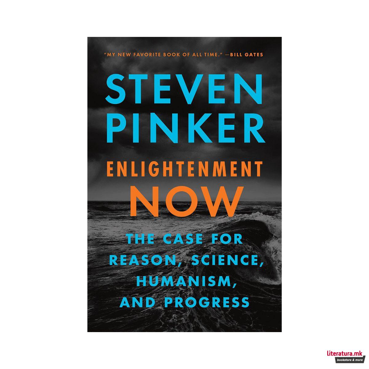 Enlightenment Now: The Case for Reason, Science, Humanism, and Progress 
