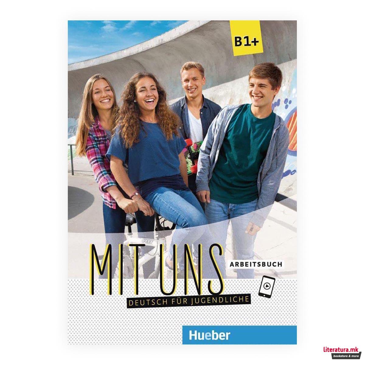 Mit uns! Arbeitsbuch B1+ 